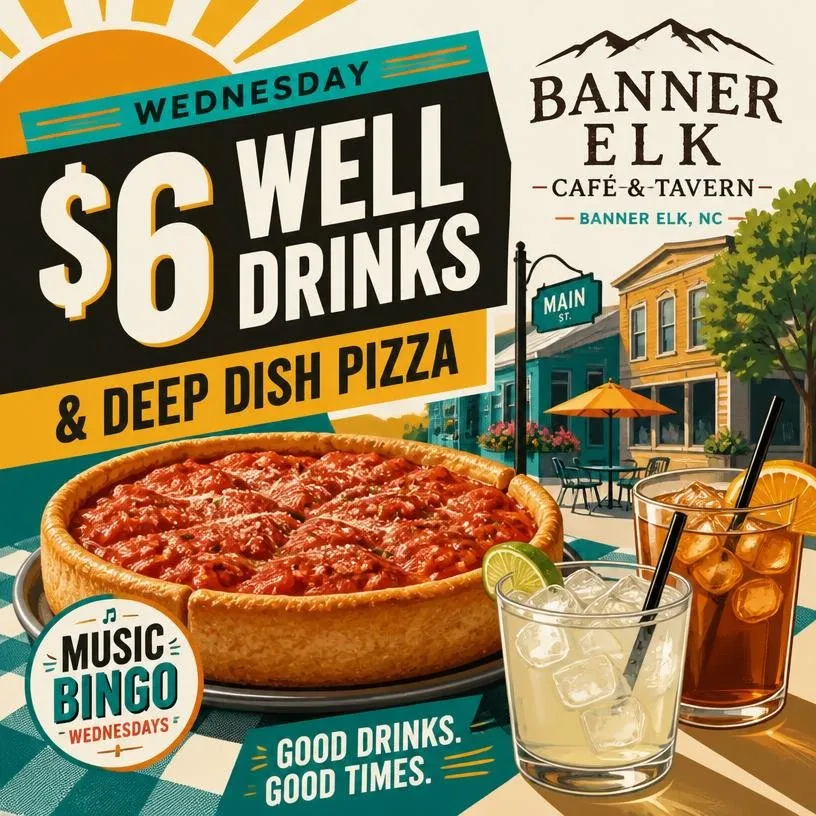Wednesday - $6 Well Drinks & Deep Dish Pizza